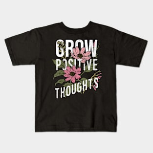 Grow Positive Thoughts Aesthetic Wild Flower Affirmation Kids T-Shirt